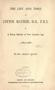 Cover of: The life and times of Cotton Mather. by Abijah P. Marvin