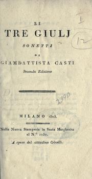 Cover of: Li tre Giulj: sonetti, di Giambattista Casti.