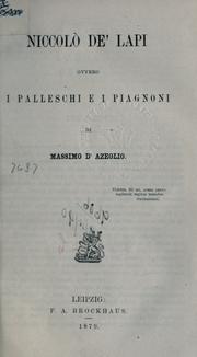 Cover of: Niccolò de' Lapi: ovvero.  I Palleschi e i Piagnoni di Massimo d'Azeglio.