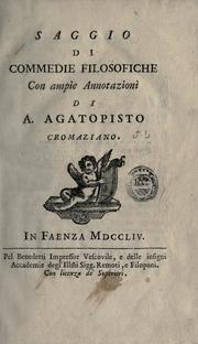 Cover of: Saggio di commedie filosofiche, con ampie annotazioni, di A. Agatopisto Cromaziano [pseud.] by Appiano Buonafede