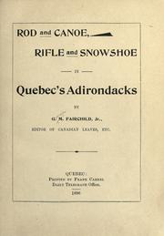 Cover of: Rod and canoe, rifle and snowshoe in Quebec's Adirondacks