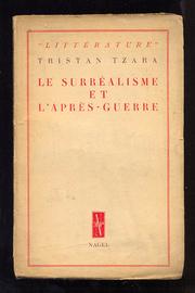 Cover of: Le surréalisme et l'après-guerre. by Tristan Tzara