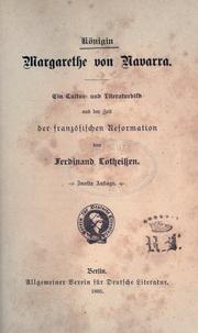 Cover of: Königin Margarethe von Navarra: ein Cultur- und Literaturbild aus der Zeit der französischen Reformation