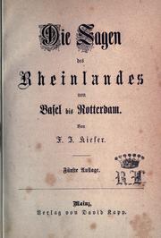 Die Sagen des Rheinlandes von Basel bis Rotterdam by F.J Kiefer