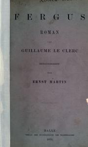 Cover of: Fergus: Roman.  Hrsg. von Ernst Martin.  [In old French]