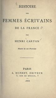 Histoire des femmes écrivains de la France by Henri Carton