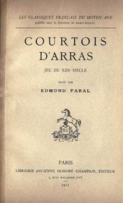 Cover of: Courtois d'Arras, jeu du 13e siècle.  Edité par Edmond Faral.