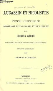 Cover of: Aucassin et Nicolette.  Texte critique accompagné de paradigmes et d'un lexique par Hermann Suchier.  5. éd. partiellement refondue, traduite en français par Albert Counson. by 