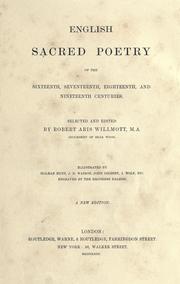 Cover of: English sacred poetry of the sixteenth, seventeenth, eighteenth and nineteenth centuries by Robert Aris Willmott