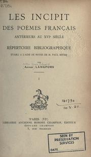 Cover of: incipit des poèmes français antérieurs au XVIe siècle: répertoire bibliographique, établi à l'aide de notes de Paul Meyer