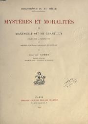 Cover of: Mysteres et moralités du manuscrit 617 de Chantilly, publiés pour la premiere fois et précédés d'une étude linguistique et littéraire. by Gustave Cohen
