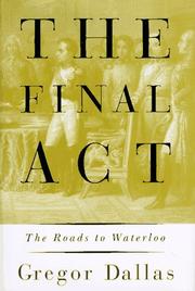 Cover of: The Final Act: The Roads to Waterloo