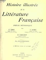 Cover of: Histoire illustrée de la littérature française, précis méthodique