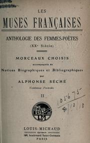 Cover of: Les muses françaises: anthologie des femmes-poètes; morceaux choisis, accompagnés de notices biographiques et bibliographiques.