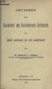 Cover of: Grundriss der Geschichte der französischen Literatur von ihren Anfängen bis zur Gegenwart.