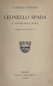 Cover of: Leonello Spada, il pittore delle burle: commedia in quattro atti