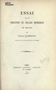 Essai sur les origines du drame moderne en France by Charles Formentin
