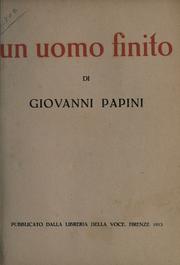 Cover of: Un uomo finito by Papini, Giovanni