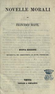 Cover of: Novelle morali di Francesco Soave.: Nuova ed., riv. ed arr. di note tedesche.
