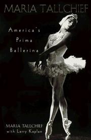 Maria Tallchief by Maria Tallchief