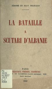 Cover of: La bataille a Scutari d'Albanie by Jérôme Tharaud