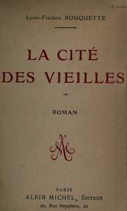 Cover of: La cité des vieilles [roman]