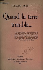 Cover of: Quand la terre trembla...par  Claude Anet. by Claude Anet