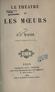 Cover of: Le théâtre et les moeurs. by Jean Jacques Weiss