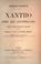 Cover of: Xantho, chez les courtisanes, comédie en trois actes dont un prologue en vers, musique de scène de Xavier Leroux