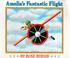 Cover of: Amelia's Fantastic Flight (An Owlet Book)