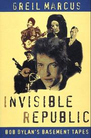 Cover of: Invisible republic by Greil Marcus