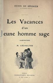 Cover of: Les vacances d'un jeune homme sage.: Illus. de M. Lecoultre.