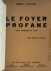 Cover of: foyer profané: action dramatique en 1 acte.