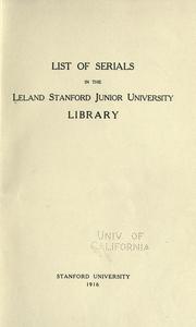 Cover of: List of serials in the Leland Stanford junior university library.