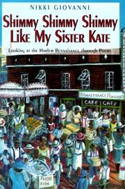 Cover of: Shimmy Shimmy Shimmy Like My Sister Kate: Looking At The Harlem Renaissance Through Poems