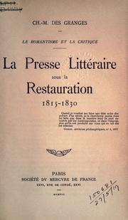 Cover of: romantisme et la critique: la presse littéraire sous la restauration, 1815-1830.