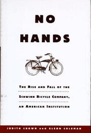 Cover of: No Hands: The Rise and Fall of the Schwinn Bicycle Company, an American Institution