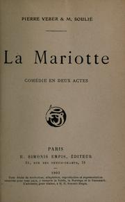 Cover of: Mariotte: comédie en deux actes [par] Pierre Veber & M. Soulié.