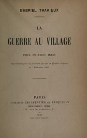 Cover of: guerre au village: pièce en trois actes.