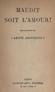 Cover of: Maudit soit l'amour!