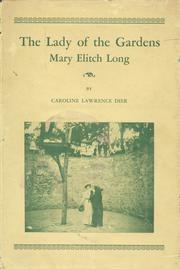 The Lady of the Gardens: Mary Elitch Long by Caroline Lawrence Dier