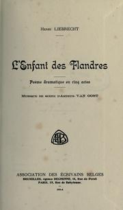 Cover of: enfant des Flandres: poème dramatique en cinq actes. Musique de scène d'Arthur Van Oost.