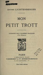 Cover of: Mon petit Trott. by André Lichtenberger