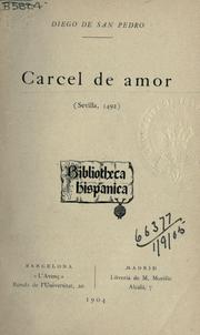 Carcel de amor (Sevilla, 1492) by Diego de San Pedro