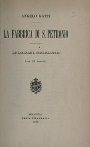 Cover of: La fabbrica di S. Petronio by Angelo Gatti, Angelo Gatti