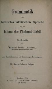 Cover of: Grammatik der biblisch-chaldäischen Sprache und des Idioms des Thalmud Babli by Samuel David Luzzatto