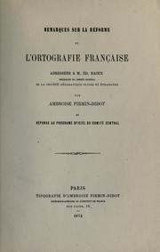 Cover of: Remarques sur la réforme de l'ortografie française, adressées à Ed. Raoux en réponse au programe oficiel du Comité central.