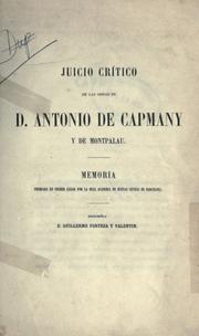 Cover of: Juicio crítico de las obras de D. Antonio de Capmany y de Montpalau: memoria.  Escribióla Guillermo Forteza y Valentín.