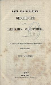 Cover of: Geschichte des serbischen Schriftthums.: Aus dessen handschriftlichem Nachlasse.  Hrsg. von J. Jireek.