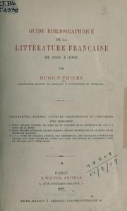Cover of: Guide bibliographique de la littérature française de 1800 à 1906: prosateurs, poètes, auteurs dramatiques et critiques.